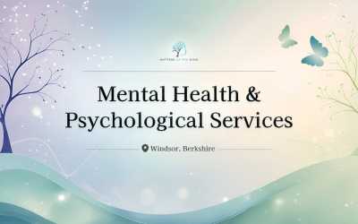 Mental Health & Psychological Services in Windsor, Berkshire