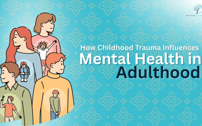 How Childhood Trauma Influences Mental Health in Adulthood