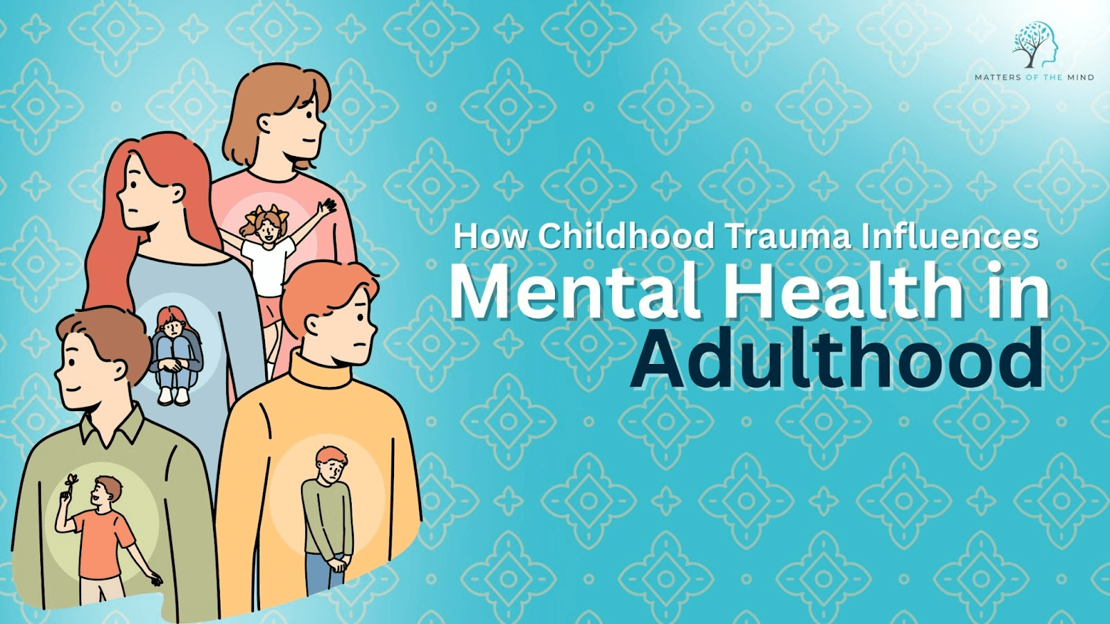 Childhood Trauma and Adult Mental Health | Signs & Support