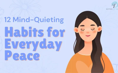 12 Mind-Quieting Habits for Everyday Peace