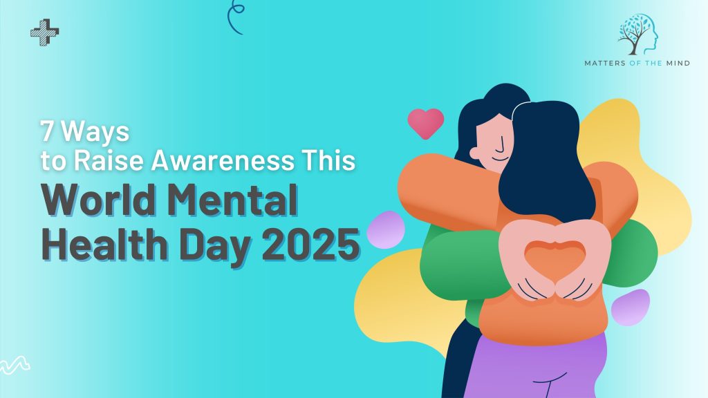7 Ways to Raise Awareness This World Mental Health Day 2025