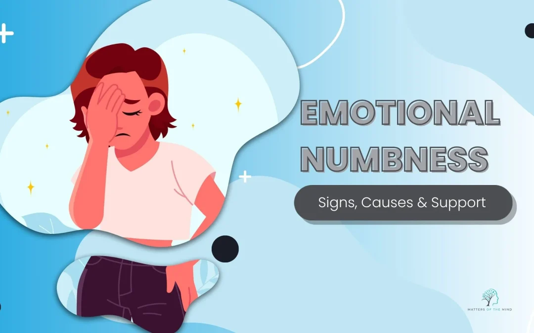 Illustration of a person holding their head, representing emotional numbness and feelings of disconnection, with text “Emotional Numbness: Signs, Causes & Support”.