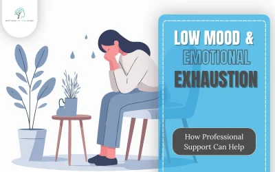 Low Mood and Emotional Exhaustion: How Professional Support Can Help